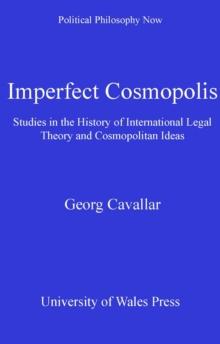 Imperfect Cosmopolis : Studies in the History of Legal Theory and Cosmopolitan Ideas