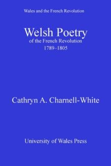 Welsh Poetry of the French Revolution, 1789-1805