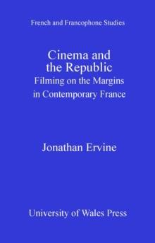 Cinema and the Republic : Filming on the Margins in Contemporary France