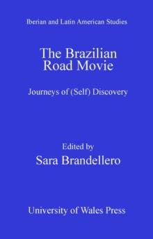 The Brazilian Road Movie : Journeys of (self) Discovery