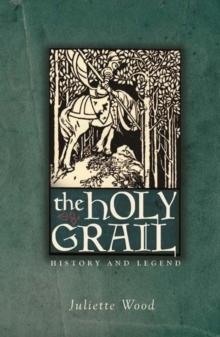 The Holy Grail : History and Legend