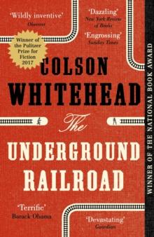 The Underground Railroad : LONGLISTED FOR THE MAN BOOKER PRIZE 2017