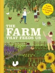 The Farm That Feeds Us : A year in the life of an organic farm