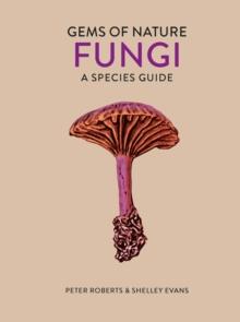 Fungi : A Species Guide