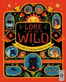 Lore Of The Wild : Folklore And Wisdom From Nature Volume 1