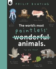 The World's Most Pointless Animals : Or Are they? Volume 1