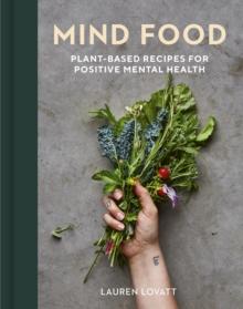 Mind Food : Plant-based recipes for positive mental health