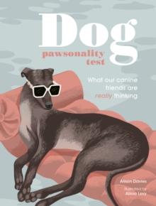 Dog Pawsonality Test : What our canine friends are really thinking