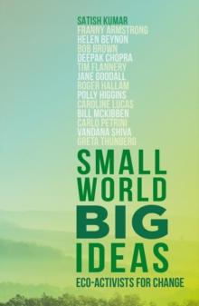 Small World, Big Ideas : Eco-Activists for Change