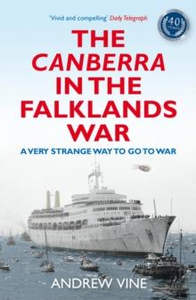 THE CANBERRA IN THE FALKLANDS WAR : A Very Strange Way to go to War