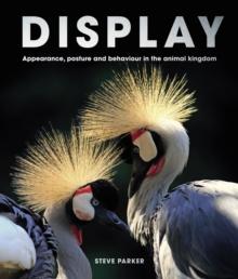 Display : Appearance, posture and behaviour in the animal kingdom