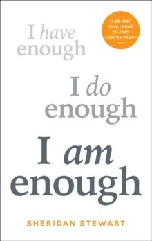 I Am Enough : the 90-day challenge to find contentment