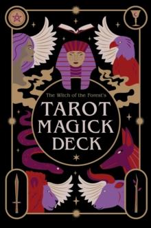 The Witch of the Forests Tarot Magick Deck : 78 Cards and Instructional Guide