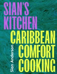 Sian's Kitchen : Caribbean Comfort Cooking