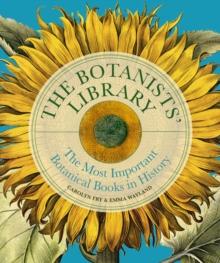 The Botanists' Library : The most important botanical books in history