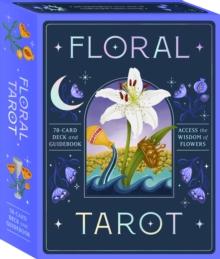 Floral Tarot: Access the Wisdom of Flowers : 78-Card Deck and Guidebook