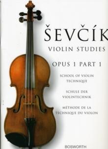 School of Violin Technique, Opus 1 Part 1 : Otakar Sevcik: Violin Studies