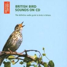 British Bird Sounds : The Definitive Audio Guide to Birds in Britain