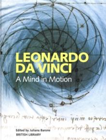 Leonardo da Vinci : A Mind in Motion