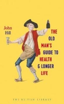 The Old Man's Guide to Health and Longer Life