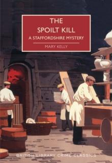 The Spoilt Kill : A Staffordshire Mystery