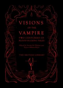 Visions of the Vampire : Two Centuries of Immortal Tales