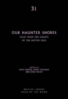 Our Haunted Shores : Tales from the Coasts of the British Isles