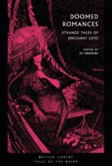 Doomed Romances : Strange Tales of Uncanny Love