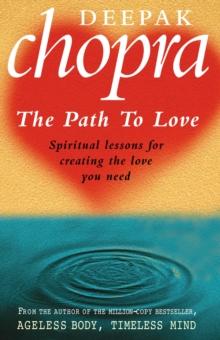 Path To Love : Spiritual Lessons for Creating the Love You Need