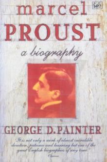 Marcel Proust : A Biography