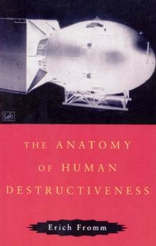 The Anatomy Of Human Destructiveness