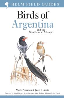 Field Guide To The Birds Of Argentina And The Southwest Atlantic