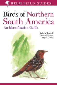 Birds of Northern South America: An Identification Guide : Plates and Maps