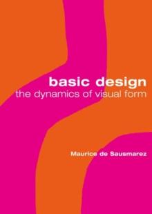 Basic Design : The Dynamics of Visual Form