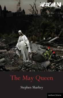 The May Queen : A Revenge Tragedy