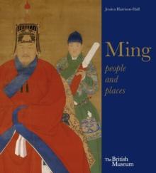 Ming : Art, People and Places