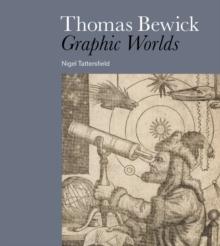 Thomas Bewick : Graphic Worlds