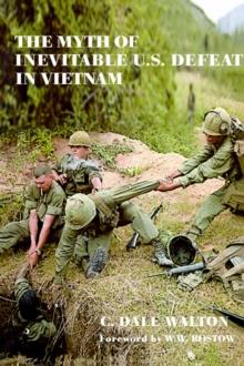 The Myth of Inevitable US Defeat in Vietnam