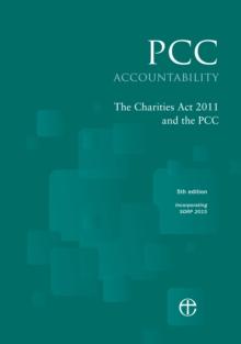 PCC Accountability: The Charities Act 2011 and the PCC 5th edition