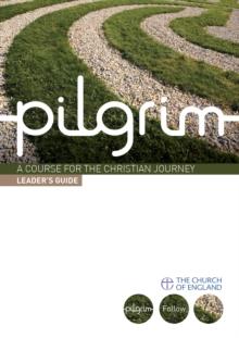 Pilgrim: Leader's Guide : Follow Stage