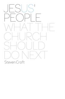 Jesus' People : What the Church Should Do Next