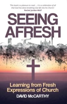 Seeing Afresh : Learning from Fresh Expressions of Church