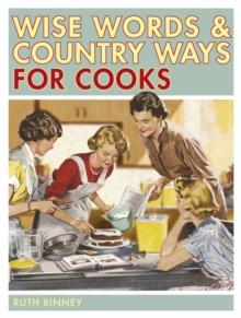 Wise Words and Country Ways for Cooks