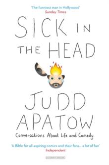 Sick in the Head : Conversations About Life and Comedy