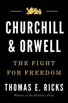 Churchill and Orwell : The Fight for Freedom