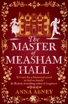 The Master of Measham Hall : a must-read historical novel about survival, love, and family loyalty