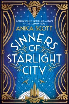 Sinners of Starlight City : A sumptuous, page-turning historical novel of revenge and redemption