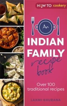 An Indian Housewife's Recipe Book : Over 100 traditional recipes