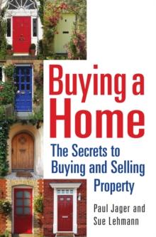 Buying a Home : The Secrets to Buying and Selling Property