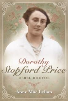 Dorothy Stopford Price : Rebel Doctor